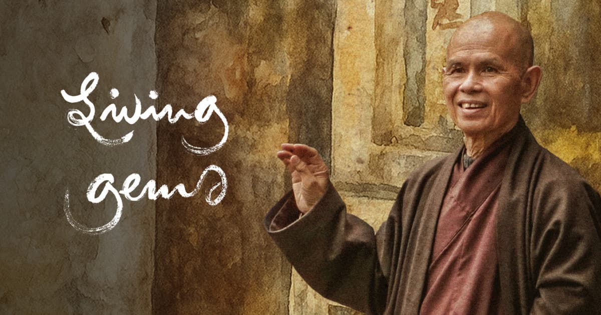 Living Gems — All of Thich Nhat Hanh's teachings | Plum Village