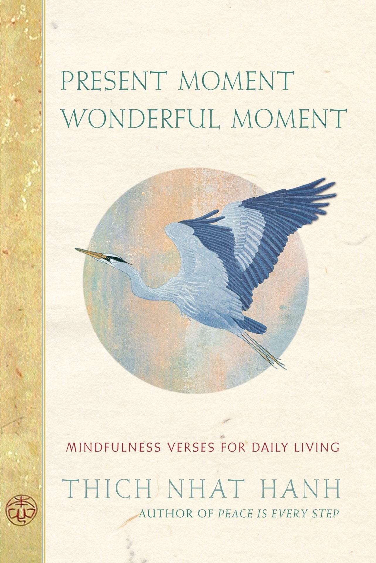 Mindfulness: Live in the Moment. Enjoy Life to the Full (Paperback)