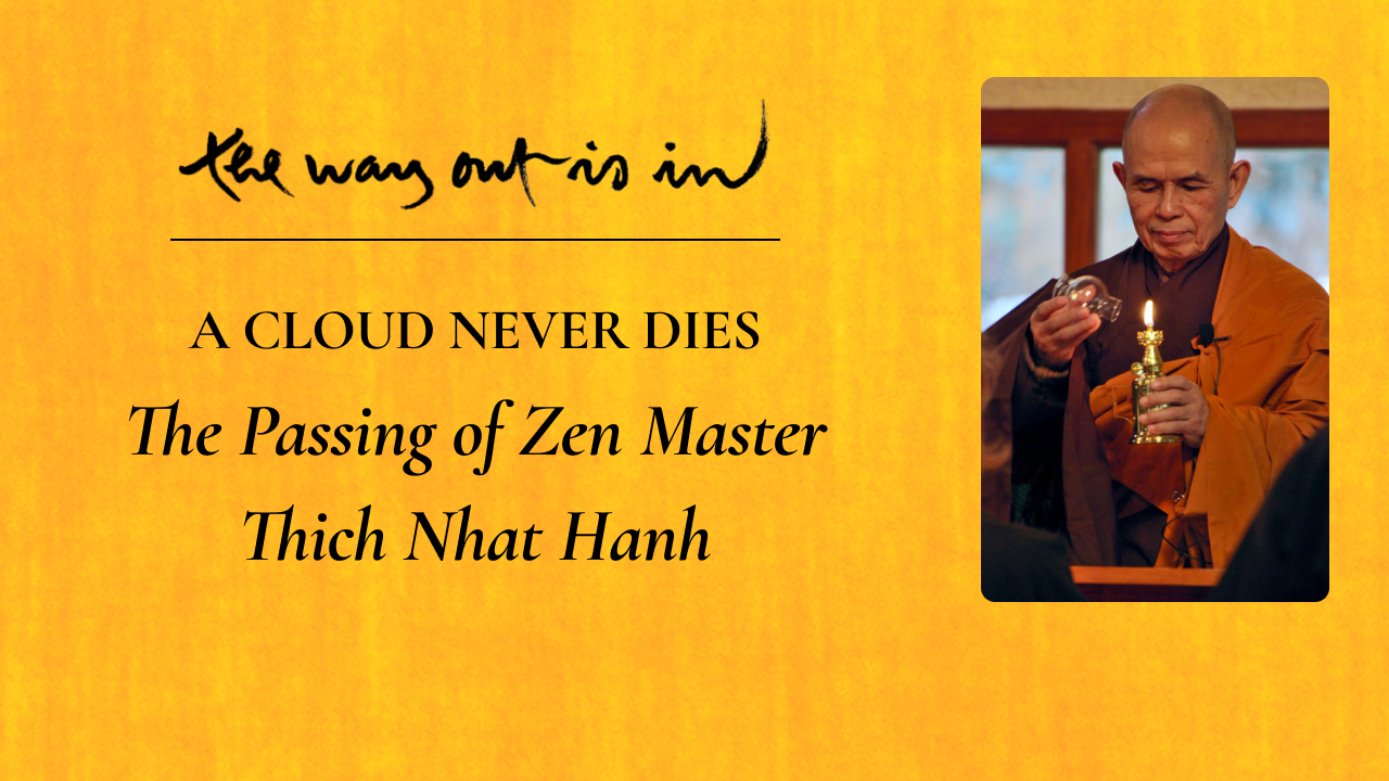 Leadership Is Learning How To Die: A Tribute To Thich Nhat Hanh