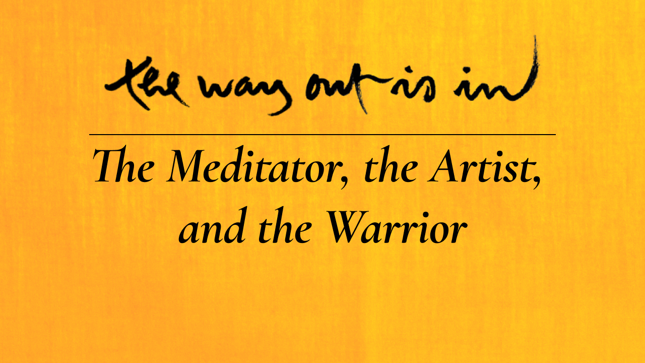 The Meditator The Artist And The Warrior Episode 22 Plum Village