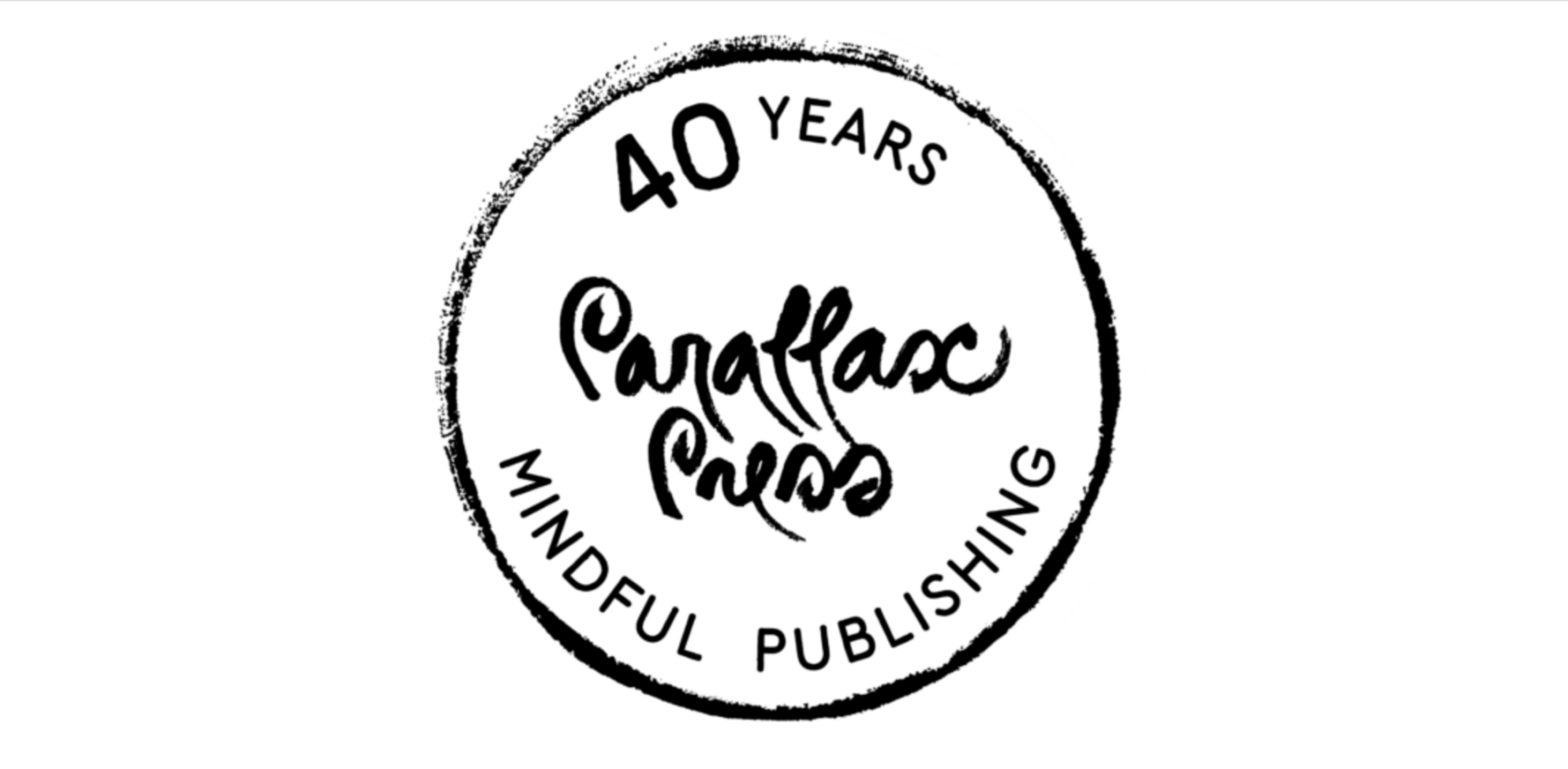Celebrating the 40th Anniversary of Parallax Press