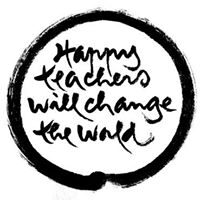 Happy Teachers Changed the World