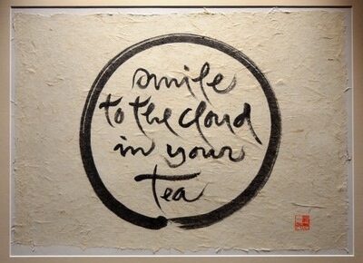 smile to the cloud in your tea